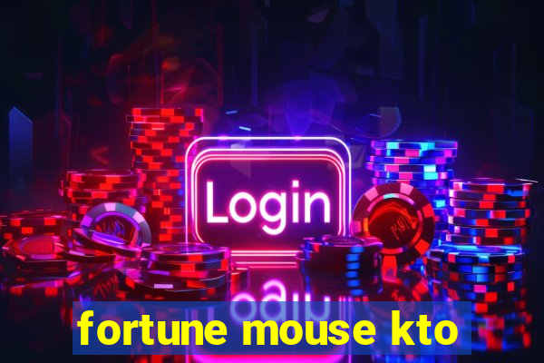 fortune mouse kto